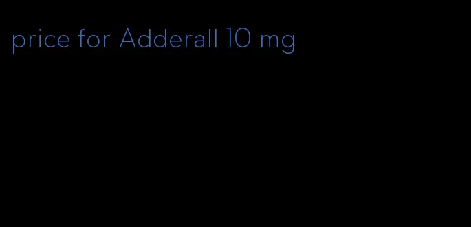 price for Adderall 10 mg