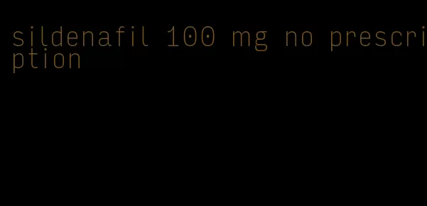 sildenafil 100 mg no prescription