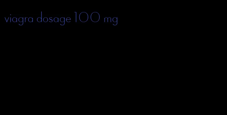 viagra dosage 100 mg