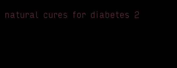natural cures for diabetes 2