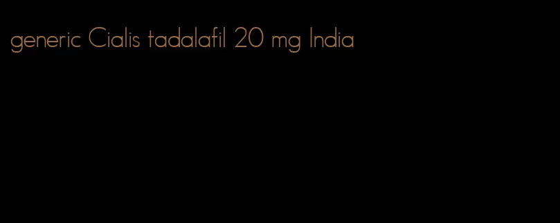 generic Cialis tadalafil 20 mg India