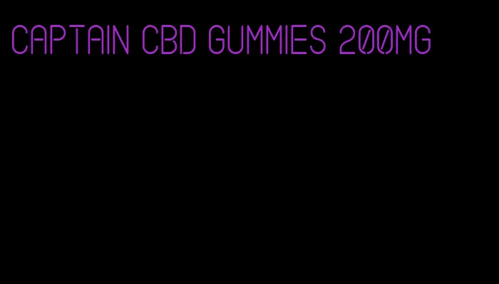 captain CBD gummies 200mg