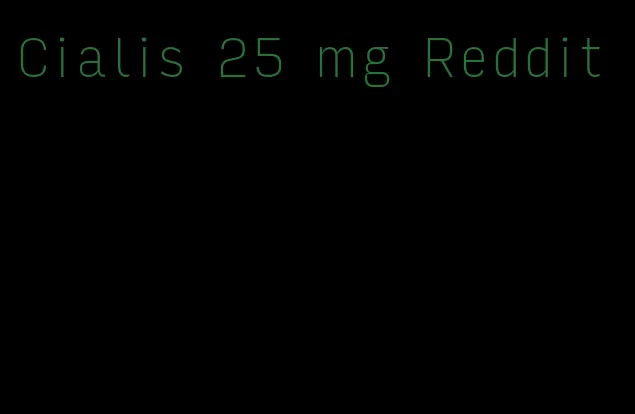 Cialis 25 mg Reddit