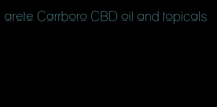 arete Carrboro CBD oil and topicals