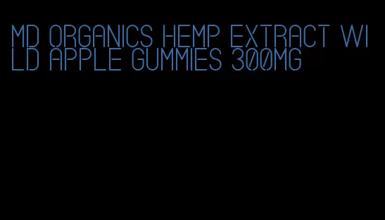 MD Organics hemp extract wild apple gummies 300mg