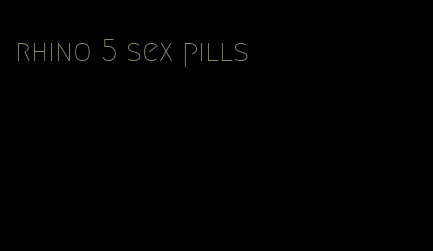 rhino 5 sex pills