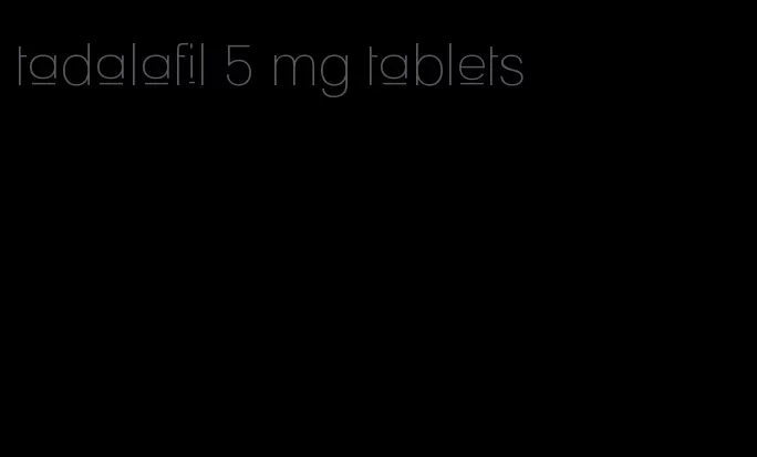 tadalafil 5 mg tablets