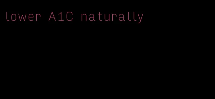 lower A1C naturally