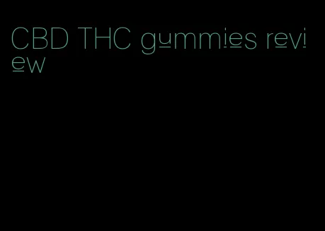 CBD THC gummies review