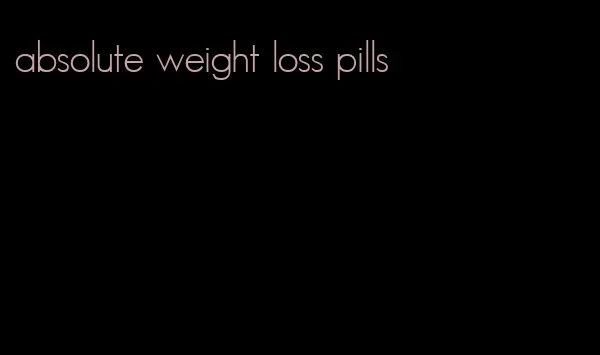 absolute weight loss pills