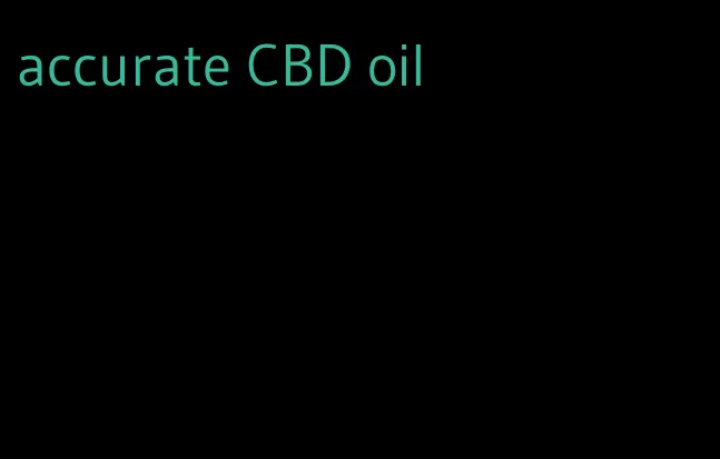 accurate CBD oil