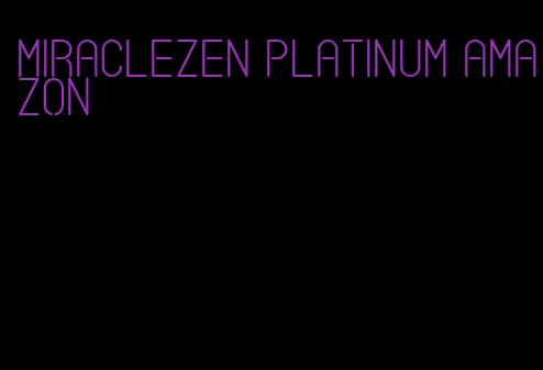 miraclezen platinum amazon