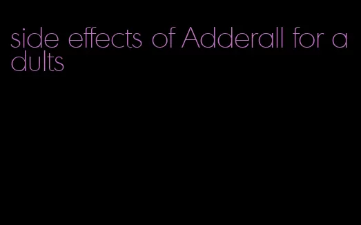 side effects of Adderall for adults