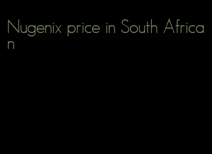 Nugenix price in South African
