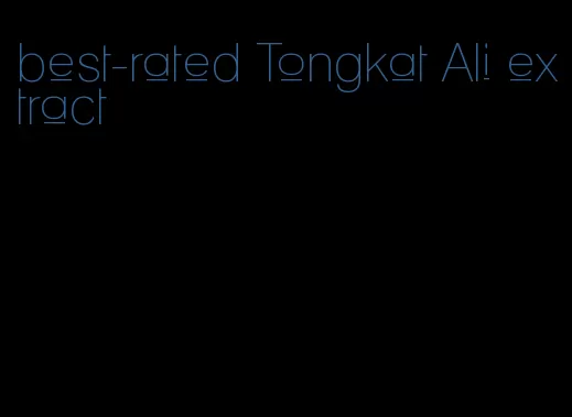 best-rated Tongkat Ali extract