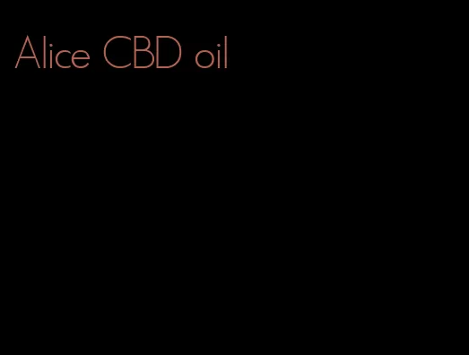 Alice CBD oil