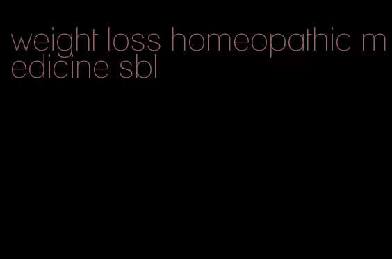 weight loss homeopathic medicine sbl