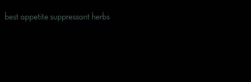 best appetite suppressant herbs