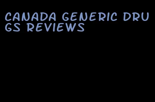 Canada generic drugs reviews