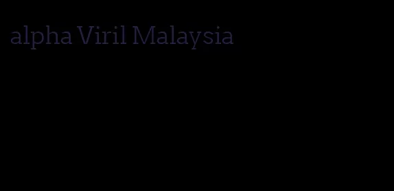 alpha Viril Malaysia
