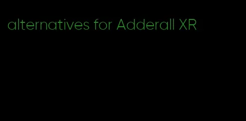 alternatives for Adderall XR