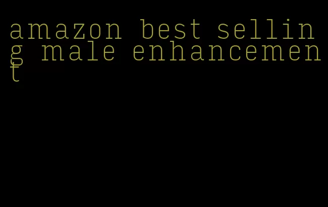 amazon best selling male enhancement