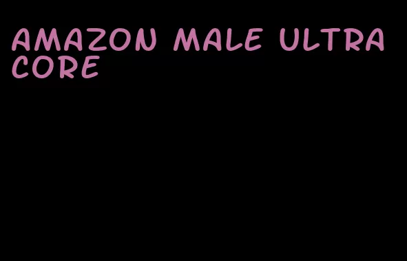 amazon male ultracore