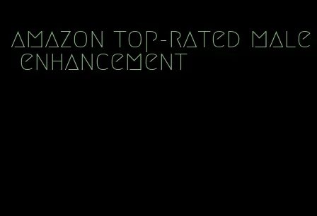 amazon top-rated male enhancement