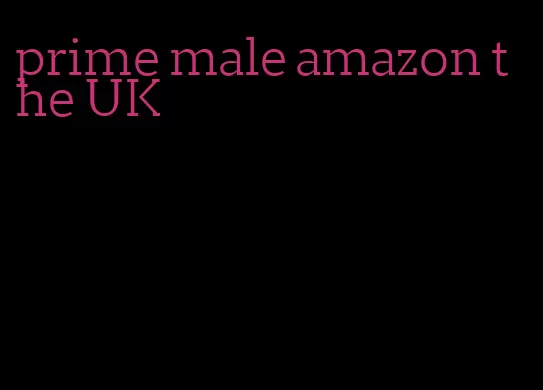 prime male amazon the UK