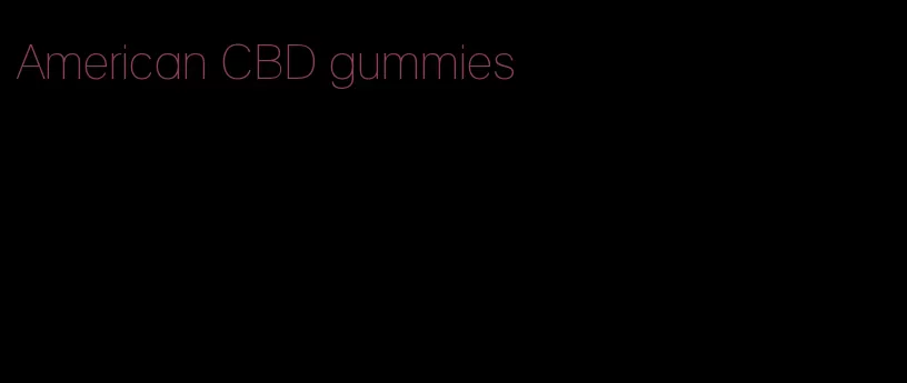 American CBD gummies