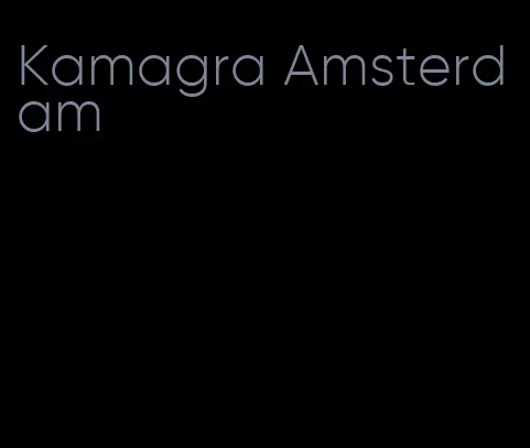 Kamagra Amsterdam