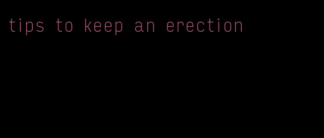 tips to keep an erection