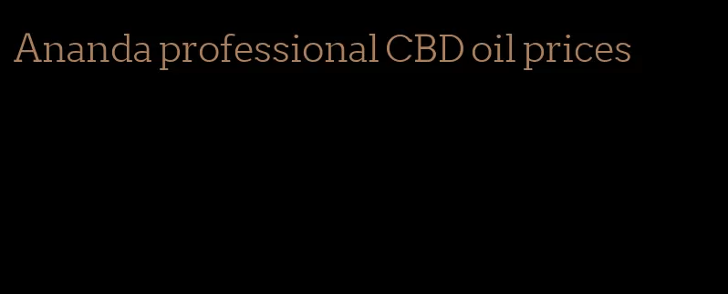 Ananda professional CBD oil prices
