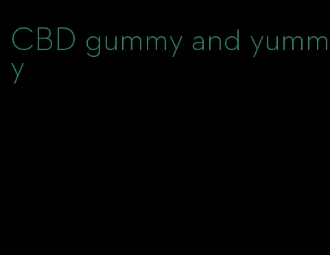 CBD gummy and yummy