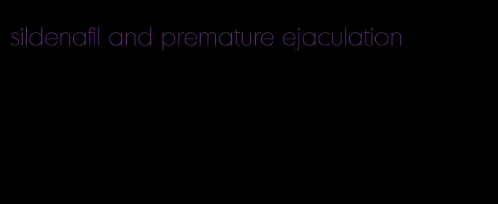 sildenafil and premature ejaculation