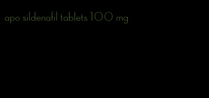 apo sildenafil tablets 100 mg