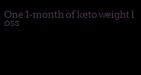 One 1-month of keto weight loss