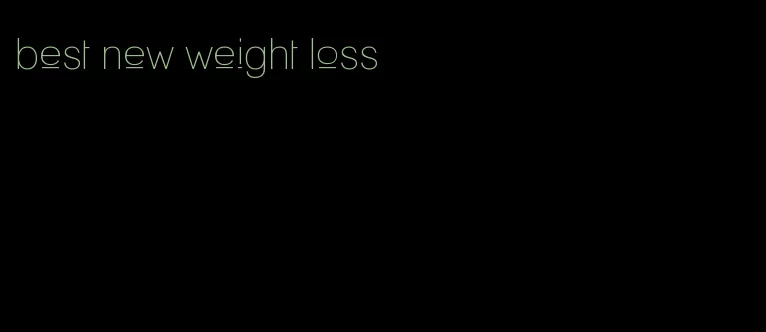 best new weight loss