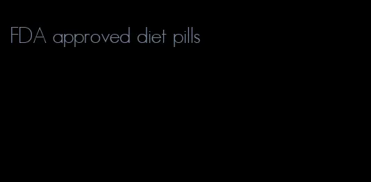 FDA approved diet pills