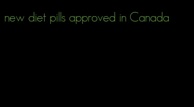 new diet pills approved in Canada