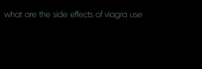 what are the side effects of viagra use