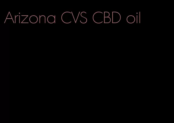 Arizona CVS CBD oil