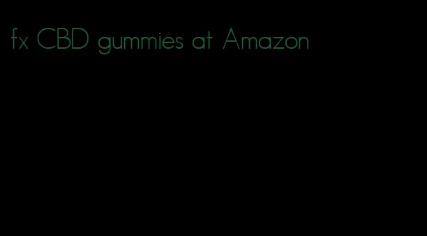 fx CBD gummies at Amazon