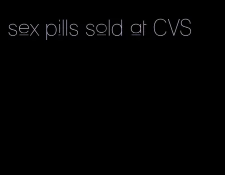 sex pills sold at CVS