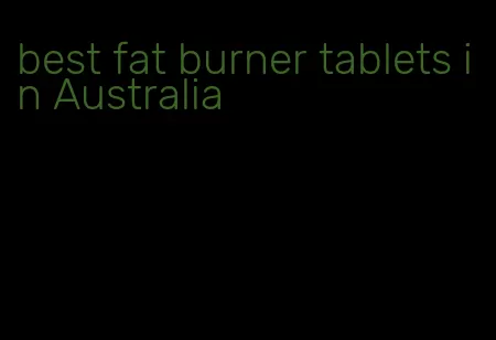 best fat burner tablets in Australia