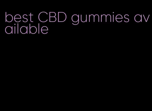best CBD gummies available