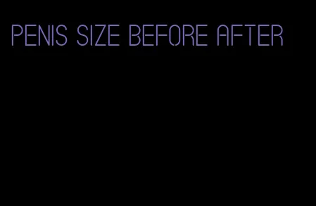 penis size before after