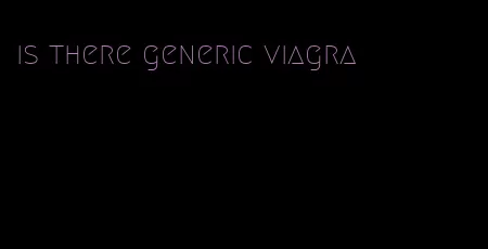 is there generic viagra