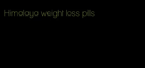 Himalaya weight loss pills