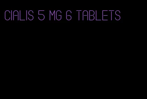 Cialis 5 mg 6 tablets